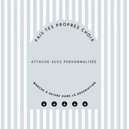 Attache-suce personnalisé -  SANS PRÉNOM